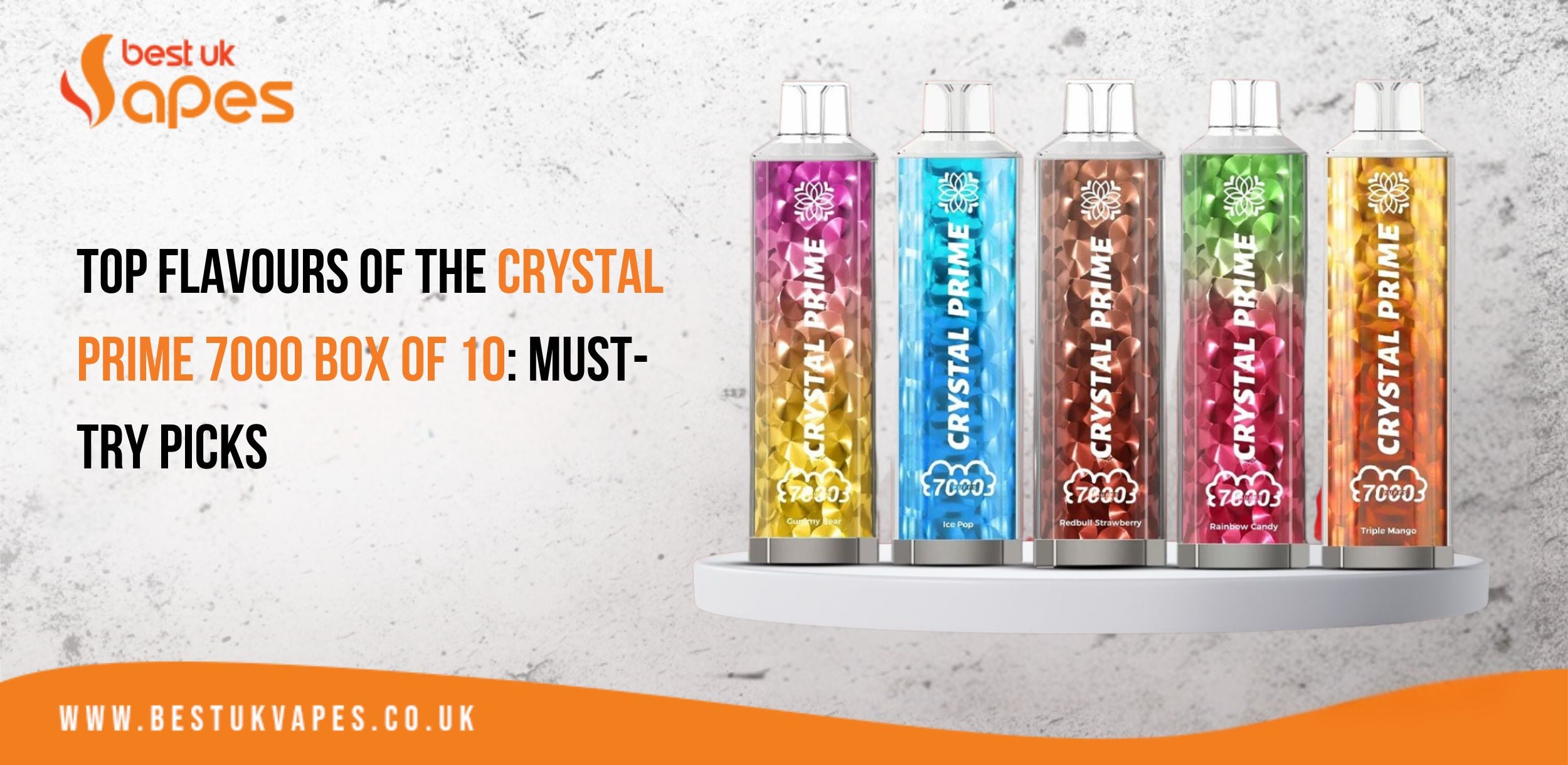 Top Flavours of the Crystal Prime 7000 Box of 10: Must-Try Picks Top Flavours of the Crystal Prime 7000 Box of 10: Must-Try Picks