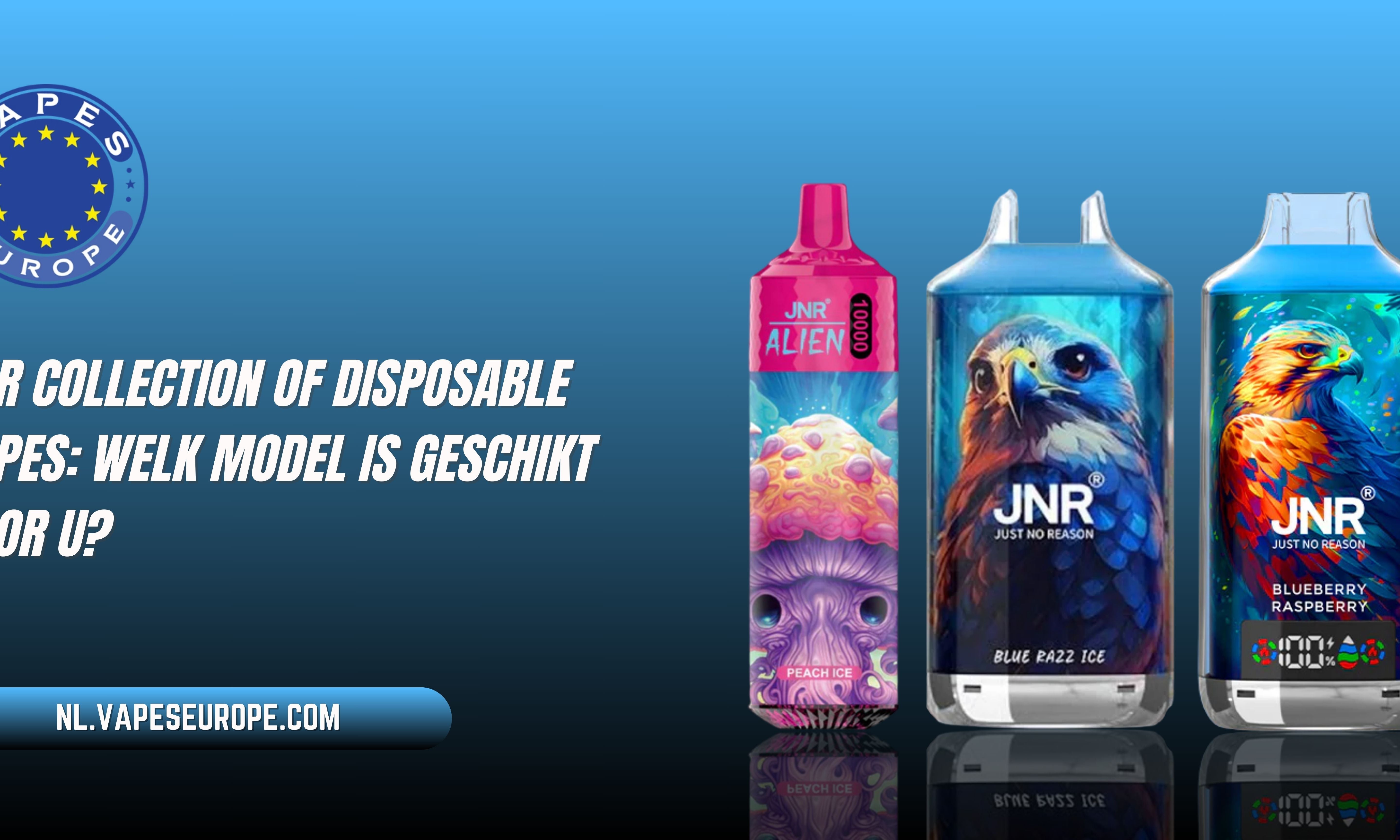 JNR Collection of Disposable Vapes: welk model is geschikt voor u?